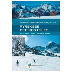 Topo Guide Rando Editions Pyrénées Occidentales Balades Et Randonnées À Raquettes