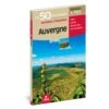 Guide Chamina Edition Auvergne - Les 50 Plus Beaux Sentiers